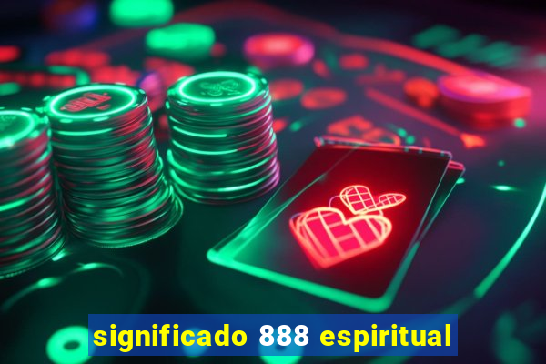 significado 888 espiritual